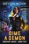 [Ordinary Magic 05] • Dime a Demon (Ordinary Magic Book 5)